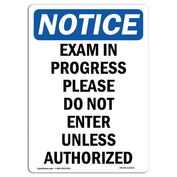 Safety Sign, OSHA Notice, 5" Height, Exam In Progress Please Do Not Sign, Portrait, 10PK